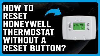 How To Reset Honeywell Thermostat Without A Reset Button Can You Reset Without Reset Button [upl. by Reich]