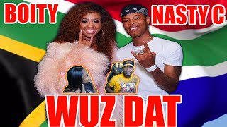 Boity Ft Nasty C  WUZ DAT REACTION [upl. by Soraya]