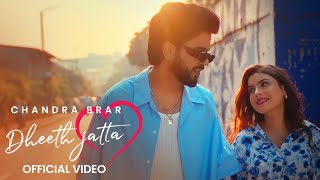 DHEETH JATTA Official Video Chandra Brar x MixSingh [upl. by Ymmik]