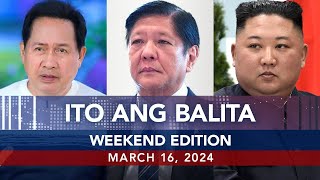 UNTV Ito Ang Balita Weekend Edition  March 16  2024 [upl. by Calendra97]