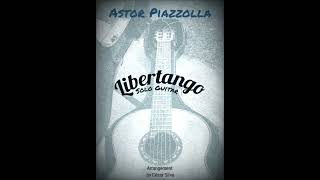 Piazzolla Libertango  Solo Guitar [upl. by Luckett512]