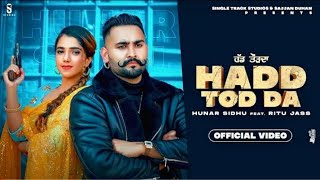 Hadd Tod Da Hunar Sidhu Official Song New Punjabi song 2022 Latest Punjabi song 2022 [upl. by Edahc]