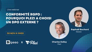 Webinar  Conformité RGPD  Pourquoi Plezi a choisi un DPO externe  Plezi x Dipeeo [upl. by Nnahtur]