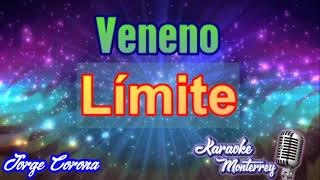 Karaoke Monterrey  Límite  Veneno [upl. by Ecnedurp53]