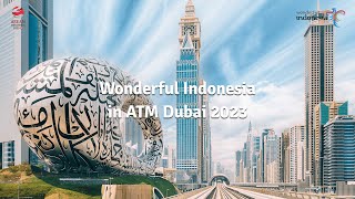 Wonderful Indonesia in Arabian Travel Market Dubai 2023 [upl. by Malinin72]