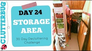 Day 24  Storage Area  30 Day Decluttering Challenge [upl. by Lilah]