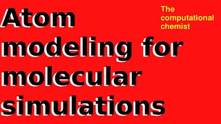 Atom modeling for molecular simulations  LennardJones amp Coulomb potentials  MD MC [upl. by Peppard80]