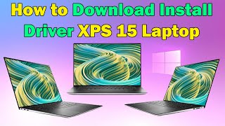 How to Download and Install Drivers for XPS 15 Laptop Windows 1011 [upl. by Smitty]