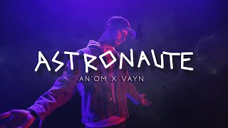 AnOm x Vayn  Astronaute clip [upl. by Nerta402]