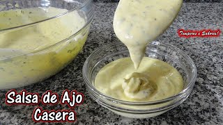 SALSA DE AJO CASERA NATURAL FÁCIL Y DELICIOSA [upl. by Ysdnyl672]