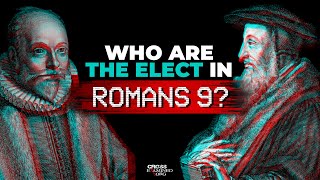 Who are the elect in Romans 9 with Soteriology101 [upl. by Grodin903]