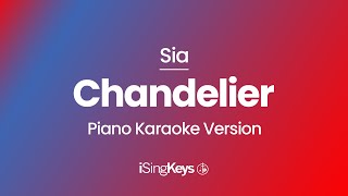 Chandelier  Sia  Piano Karaoke Instrumental  Original Key [upl. by Nylekoorb353]