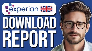 How To Download Credit Report From Experian UK 2024 [upl. by Ayanat]