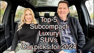 Top5 Luxury Subcompact SUVs  Our picks for 2024 [upl. by Yztim]