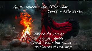 Gypsy Queen Chris Norman  Cover Arlo Seren [upl. by Demitria616]