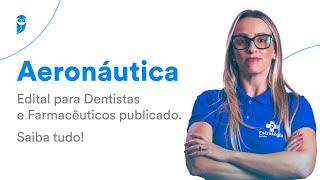 Concurso Aeronáutica Edital para Dentistas e Farmacêuticos publicado Saiba tudo [upl. by Kong]