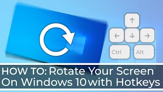 How to Rotate Your Screen on Windows 10 with Hotkeys [upl. by Hogen235]