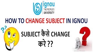 HOW TO CHANGE ELECTIVE SUBJECT IN IGNOU  IGNOU में ELECTIVE SUBJECT कैसे CHANGE करे [upl. by Latnahc]