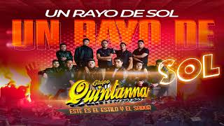 Grupo Quintanna  Un Rayo De Sol ESTRENO 2023 [upl. by Conal]