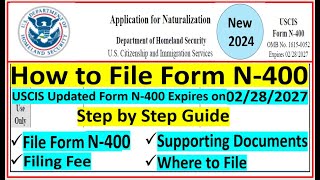 How to File N400 Application for Naturalization  Documents Needed  Filling Fee  Where to File [upl. by Udele]