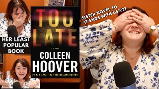 Colleen Hoovers WORST book  TOO LATE Rant Review [upl. by Areis503]