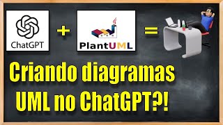 Criando diagramas UML no ChatGPT [upl. by Naujid]