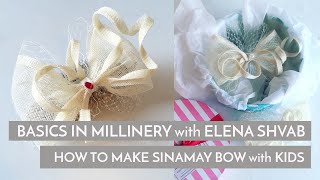 How to Make a Sinamay Bow Headband create with kids Tutorial with Elena Shvab Millinery London [upl. by Elrebma850]