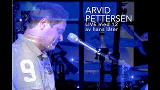 Arvid Pettersen LIVE with 12 of his songs  Choose 1080p resolution 52 minutes [upl. by Eerb]