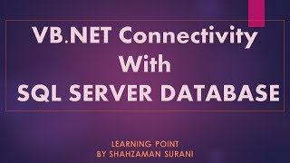 VBNET Connectivity with SQL Server Database in UrduHindi [upl. by Yerocal]