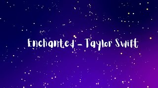 Enchanted  Taylor Swift [upl. by Bondon]