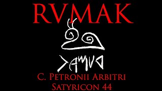 Petronius Satyricon 44 — RVMAK recitat [upl. by Ikkela152]