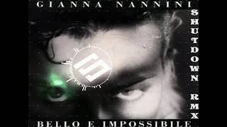 Gianna Nannini  Bello e impossibile  Shutdown Remix [upl. by Arenat]