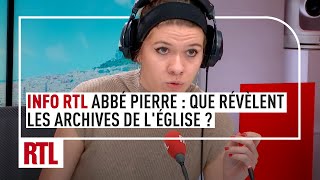 INFO RTL Abbé Pierre  que révèlent les archives de lÉglise [upl. by Garling]