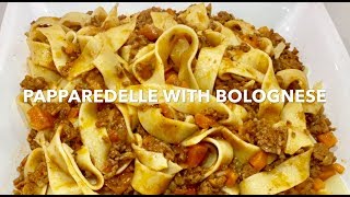 PAPPARDELLE WITH BOLOGNESE Pasta at its Best [upl. by Gilbertson]