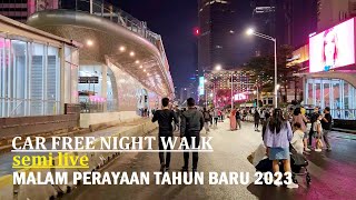 Car Free Night Walk in celebration of Jakarta New Years eve 2023 ❗ Happy New Year❕ Malam Tahun Baru [upl. by Marjory952]