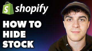 How to Hide Stock on Shopify Full 2024 Guide [upl. by Myriam]