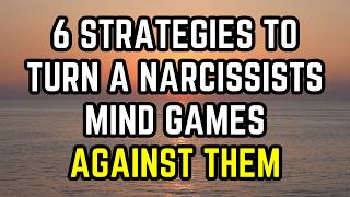 6 LittleKnown Strategies to Turn a Narcissist’s Mind Games Against Them [upl. by Nauqas]