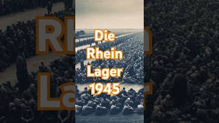 Die Rheinwiesenlager 1945 😔 geschichte historyfacts erklärvideo ww2 zweiterweltkrieg shorts [upl. by Kirsteni105]