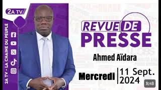 Ahmed aidara revue de presse 11 septembre 2024 [upl. by Rafiq]