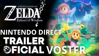 The Legend of Zelda Echoes of Wisdom Trailer dAnnonce Officiel VOSTFR Nintendo Direct Juin 2024 [upl. by Nalehp]