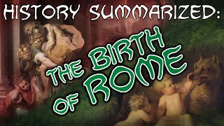 History Summarized The Birth of Rome [upl. by Anilra775]