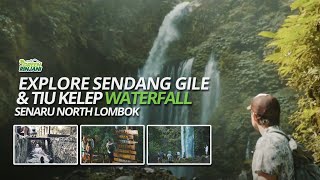 EXPLORE SINDANG GILE amp TIU KELEP WATERFALL SENARU NORTH LOMBOK [upl. by Hernandez]