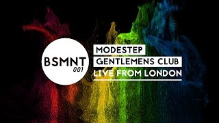 BSMNT 001  Modestep x Gentlemens Club [upl. by Oizirbaf343]