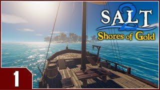 Salt 2 Shores of Gold  EP1 [upl. by Crispin234]