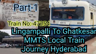 Lingampalli To Ghatkesar MMTS Local Train Vlog Hyderabad City Train No47254 Part1 [upl. by Aicilav]