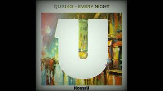 Qubiko  Every Night Extended Mix [upl. by Llerruj]