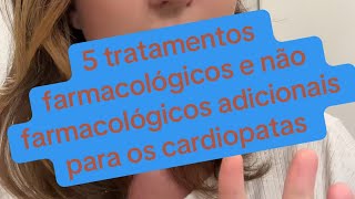 Tratamento adicionais nas cardiopatias [upl. by Ennyl387]