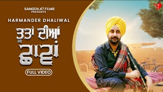 Tootan Diyan Chhavan  New Punjabi Song  Harmander Dhaliwal  Sangdil 47  New Punjabi Song 2024 [upl. by Aysan]