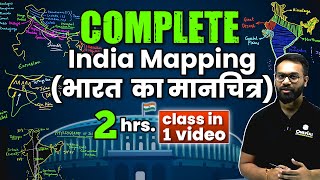 Complete India Mapping  भारत का मानचित्र  in 1 Class  UPSC Indian Geography   OnlyIAS [upl. by Ardnuahsal]