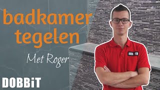 Badkamermuur tegelen met Roger [upl. by Clausen]